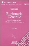 Ragioneria generale. Contabilità generale, bilancio e analisi di bilancio libro