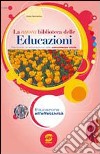 La nuova biblioteca delle educazioni. Educazione all'affettività. Per la Scuola media libro di Sammartino Grazia