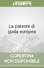 La patente di guida europea libro