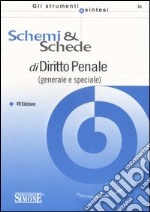 Schemi & schede di diritto penale (generale e speciale) libro