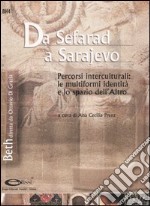 Da Sefarad a Sarajevo. Percorsi interculturali: le multiformi identità e lo spazio dell'altro libro