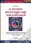 La normativa antiriciclaggio negli studi professionali libro