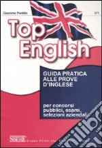 Top English. Guida pratica alle prove d'inglese. Ediz. bilingue libro