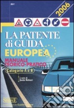 La patente di guida europea manuale teorico pratico categorie A e B libro usato