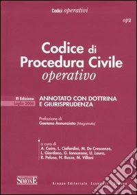 Codice di procedura civile operativo. Annotato con dottrina e giurisprudenza libro