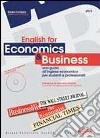 English for economics and business. Una guida all'inglese economico per studenti e professionisti. Per le Scuole superiori libro