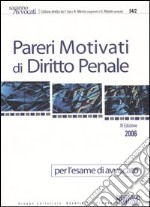 Pareri motivati di diritto penale. Per l'esame di avvocato libro