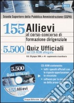 Centocinquantacinque allievi al corso-concorso di formazione dirigenziale presso la Scuola superiore della pubblica amministrazione (SSPA). Con CD-ROM libro