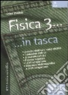 Fisica 3 libro di Pranteda Chiara