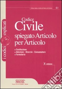 Codice civile spiegato articolo per articolo libro
