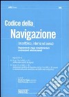 Codice della navigazione (marittima, interna ed aerea). Regolamenti, leggi complementari, convenzioni internazionali libro