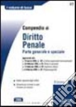 Compendio di diritto penale. Parte generale e speciale libro