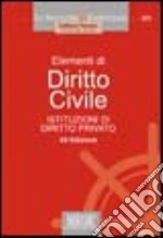 Elementi di diritto civile. Istituzioni di diritto privato libro