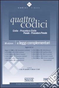 Quattro codici. Civile, procedura civile, penale, procedura penale e leggi complementari libro