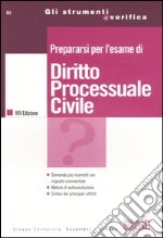 Prepararsi per l'esame di diritto processuale civile libro