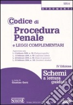 Codice di procedura penale e leggi complementari. Schemi a lettura guidata