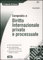 Compendio di diritto internazionale privato e processuale libro