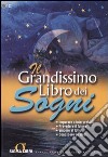 Il grandissimo libro dei sogni libro