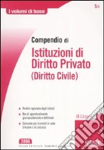 Compendio di istituzioni di diritto privato (diritto civile) libro