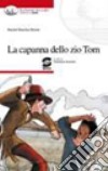 La capanna dello zio Tom libro di Stowe Harriet B.