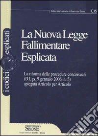 La nuova legge fallimentare esplicata libro