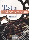 Test di biblioteconomia libro