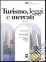 Turismo; leggi e mercati. Per le Scuole superiori. Con CD-ROM libro