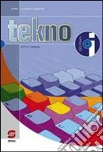 Tekno. Informatica. Per la Scuola media. Con CD-ROM libro