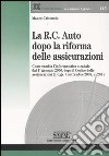 La R.C. auto dopo la riforma delle assicurazioni libro