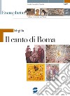 Virgilio. Il canto di Roma. Per i Licei e gli Ist. magistrali libro di Sannia G. C. (cur.)