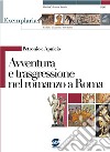 Petronio e Apuleio. Avventura e trasgressione nel romanzo a Roma. Per i Licei e gli Ist. magistrali libro di Sannia G. C. (cur.)