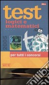 Test logici e matematici per tutti i concorsi libro