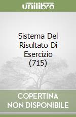 Sistema Del Risultato Di Esercizio (715) libro