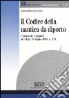 Il codice della nautica da diporto. Commento organico al D.Lgs. 18 luglio 2005, n. 171 libro