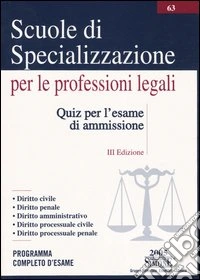 Scuole di specializzazione per le professioni legali. Quiz per l'esame di ammissione libro