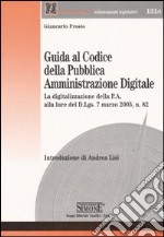 Guida al codice della pubblica amministrazione digitale