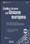 Codice breve dell'Unione europea. Con CD-ROM libro