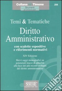 Temi & tematiche. Diritto amministrativo. Con scalette espositive e riferimenti normativi libro
