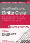 Nuovi pareri motivati. Diritto civile. Fondamenti teorici, aspetti pratici, guida alla soluzione, svolgimento del parere (1) libro