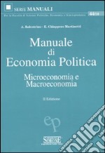 Manuale di economia politica. Microeconomia e macroeconomia libro