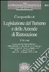 Compendio di legislazione del turismo e delle aziende di ristorazione libro