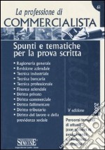 La professione di commercialista. Spunti e tematiche per la prova scritta libro