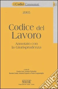 Codice del lavoro. Annotato con la giurisprudenza libro
