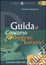 Guida al concorso per dirigenti scolastici libro