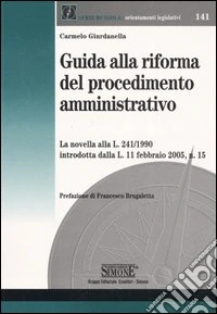 Guida alla riforma del procedimento amministrativo libro