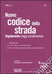 Nuovo codice della strada. Regolamento e leggi complementari libro