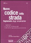 Nuovo codice della strada. Regolamento e leggi complementari libro