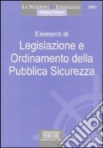 Elementi di legislazione e ordinamento della pubblica sicurezza libro