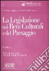 La legislazione sui beni culturali e del paesaggio libro