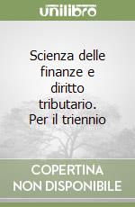 Scienza delle finanze e diritto tributario. Per il triennio libro